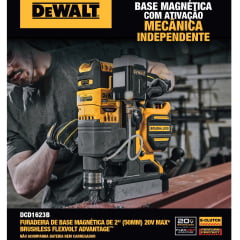 FURADEIRA DE BASE MAGNÉTICA DE 2'' (50MM) A BATERIA 20V MAX* BRUSHLESS FLEXVOLT ADVANTAGE DCD1623B DEWALT